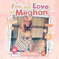 For the Love of Meghan
