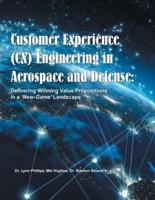 Customer Experience (CX) Engineering in Aerospace and Defense