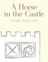 A Horse in the Castle