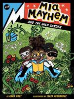 Mia Mayhem and the Wild Garden