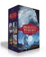 Phantom Stallion Wild and Free Collection (Boxed Set)
