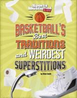 Basketball's Best Traditions and Weirdest Superstitions