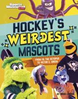 Hockey's Weirdest Mascots
