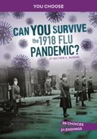 Can You Survive the 1918 Flu Pandemic?