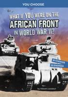 What If You Were on the African Front in World War II?