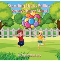 Standing Up To Bullies Benny's Brave Stand