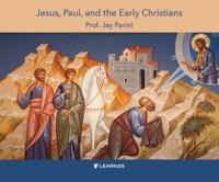 Jesus, Paul, and the Early Christians