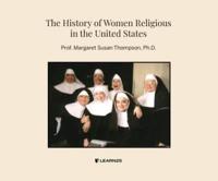 The History of Women Religious in the United States