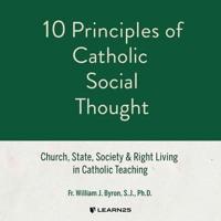 10 Principles of Catholic Social Thought