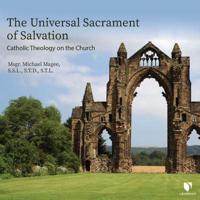 The Universal Sacrament of Salvation