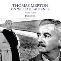 Thomas Merton on William Faulkner