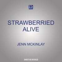 Strawberried Alive