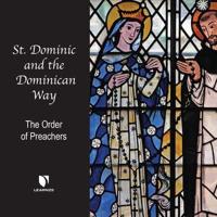 St. Dominic and the Dominican Way