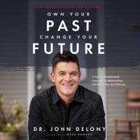 Own Your Past Change Your Future