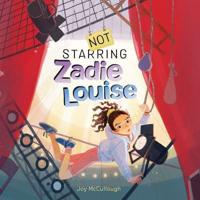 Not Starring Zadie Louise