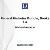 Federal Histories Bundle, Books 1-3