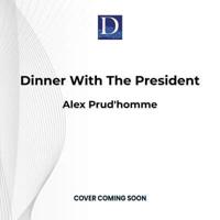 Dinner With the President