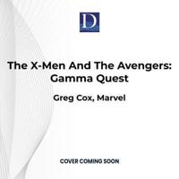 The X-Men and the Avengers: Gamma Quest