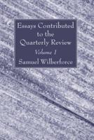 Essays Contributed to the Quarterly Review, Volume 1