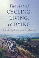 The Art of Cycling, Living, and Dying