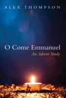 O Come Emmanuel