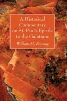 A Historical Commentary on St. Paul's Epistle to the Galatians