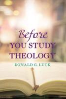 Before You Study Theology