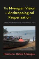 The Mvengian Vision of Anthropological Pauperization