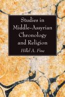 Studies in Middle-Assyrian Chronology and Religion