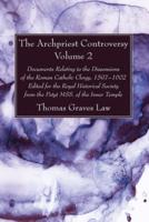 The Archpriest Controversy, Volume 2