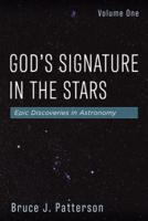 God's Signature in the Stars, Volume One