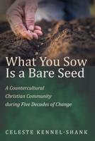 What You Sow Is a Bare Seed