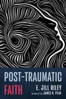 Post-Traumatic Faith