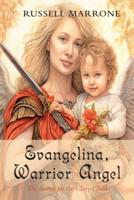 Evangelina, Warrior Angel