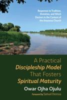 A Practical Discipleship Model That Fosters Spiritual Maturity