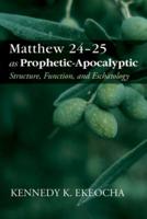 Matthew 24-25 as Prophetic-Apocalyptic
