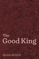 The Good King