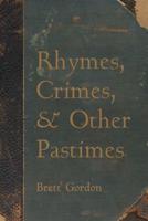 Rhymes, Crimes, and Other Pastimes