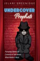 Undercover Prophets
