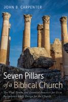 Seven Pillars of a Biblical Church