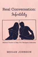 Real Conversation: Infertility