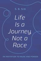 Life Is a Journey, Not a Race