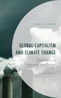 Global Capitalism and Climate Change: The Need for an Alternative World System, Second Edition