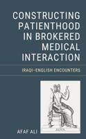 Constructing Patienthood in Brokered Medical Interaction