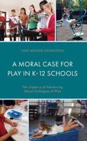 A Moral Case for Play in K-12 Schools