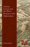 Literary License and the West's Romance With Afghanistan
