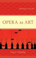 Opera as Art: Philosophical Sketches