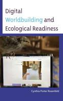 Digital Worldbuilding and Ecological Readiness