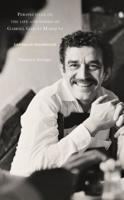 Perspectives on the Life and Works of Gabriel García Márquez