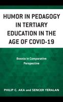 Humor in Pedagogy in Tertiary Education in the Age of COVID-19: Bosnia in Comparative Perspective